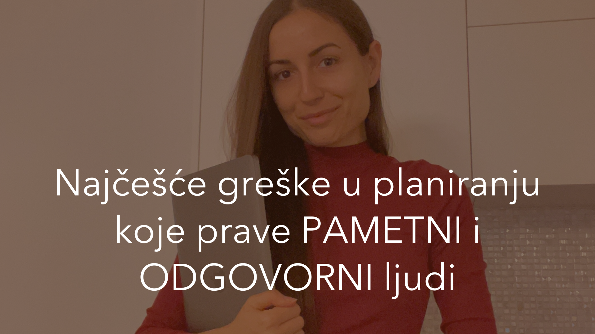 najcesce-greske-u-planiranju-koje-prave-pametni-i-odgovorni-ljudi